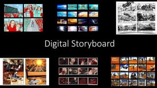Digital Storyboard
 