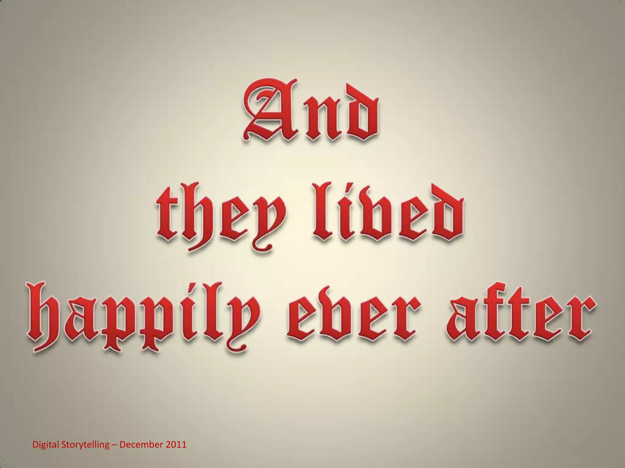 Digital Storytelling – December 2011
 