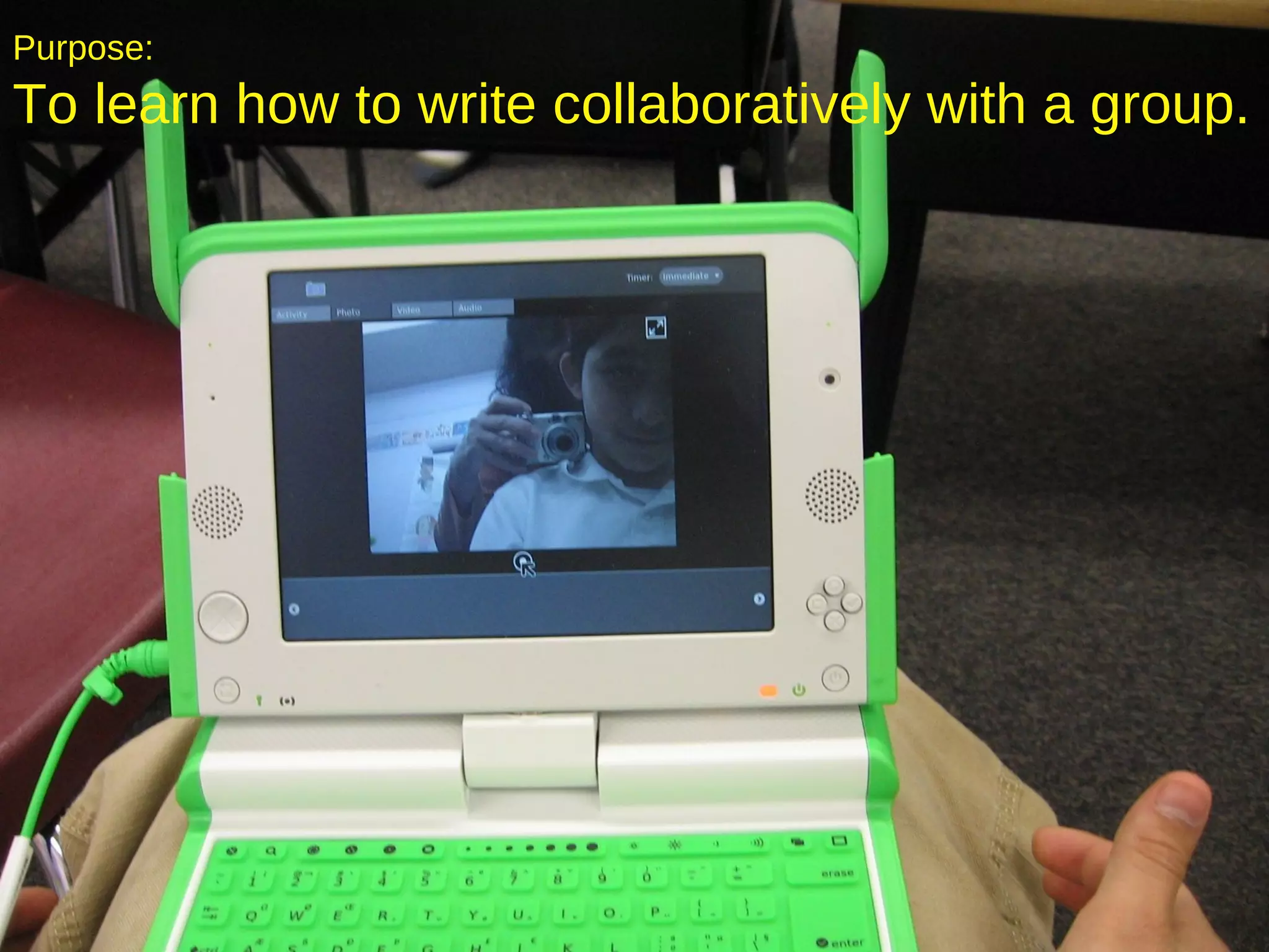 Purpose: To learn how to write collaboratively with a group. 