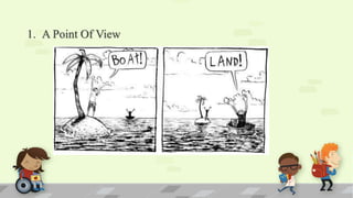1. A Point Of View
 