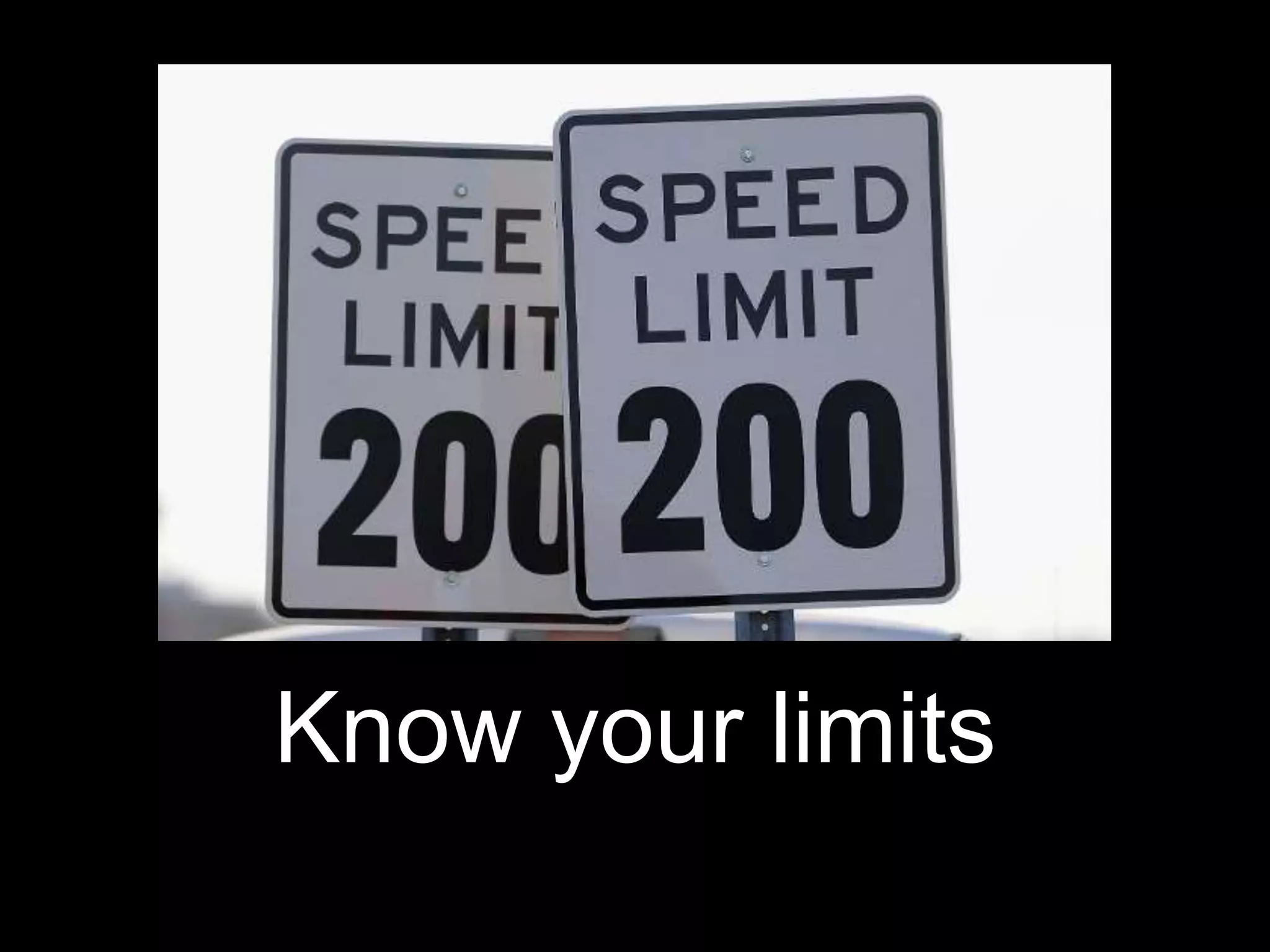 Know your limits