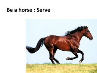 Social	
  Impulse	
  -­‐	
  Tous	
  droits	
  réservés	
  
Be	
  a	
  horse	
  :	
  Serve	
  
	
  
 