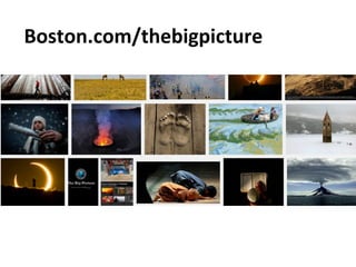 Boston.com/thebigpicture	
  
	
  
 