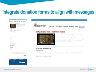 True Sense
TrueSense® Marketing I PAGE 26
Integrate donation forms to align with messages
 