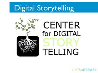 Digital Storytelling
 
