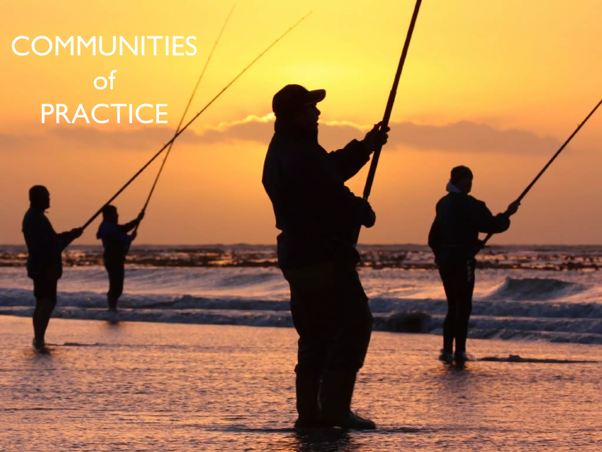 COMMUNITIES of PRACTICE 