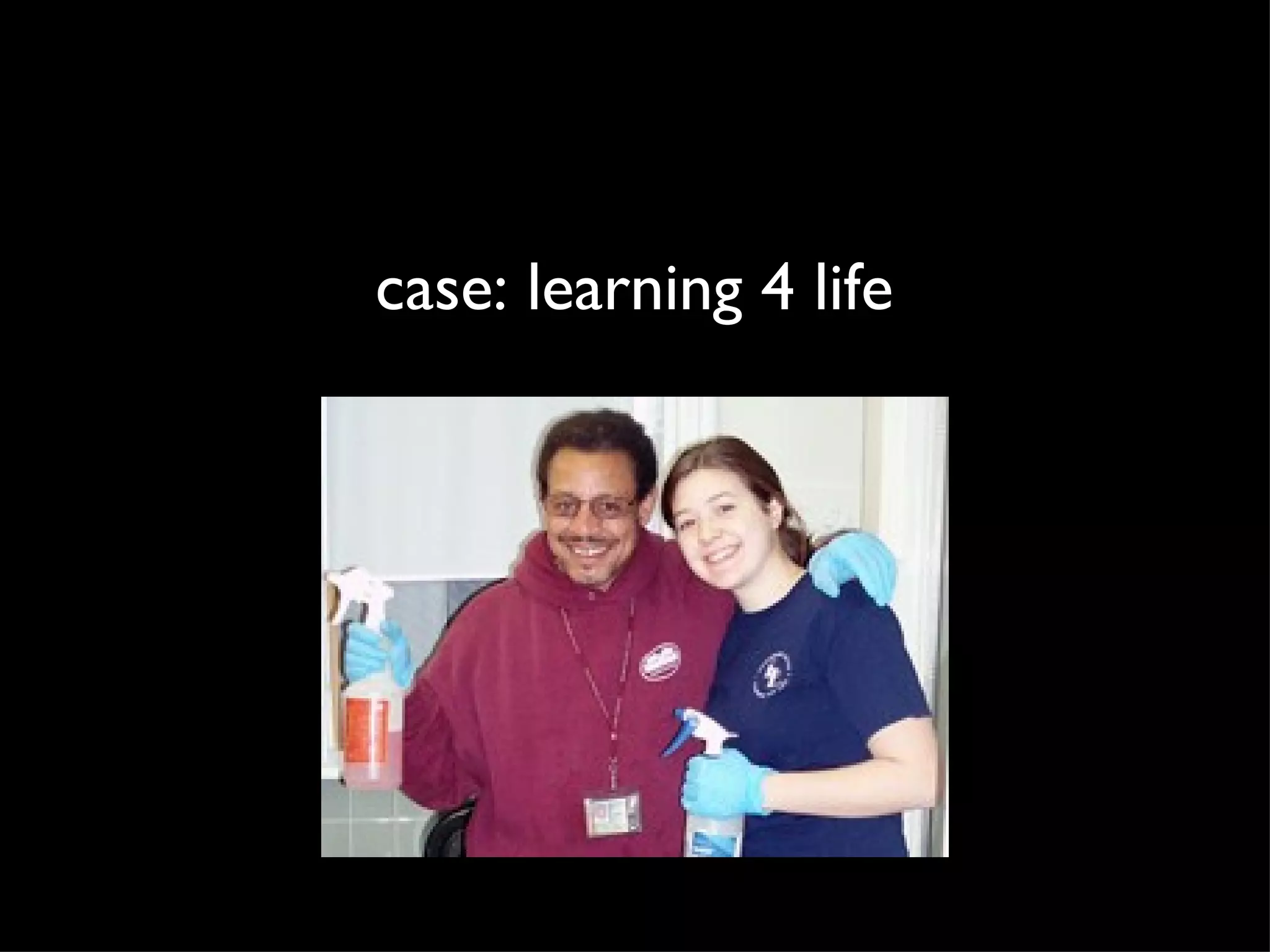 case: learning 4 life 