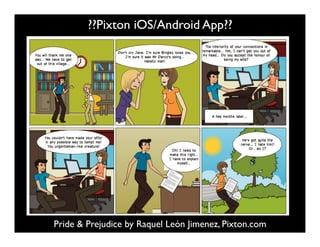Pride & Prejudice by Raquel León Jimenez, Pixton.com
??Pixton iOS/Android App??
 