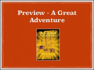 Preview - A Great
Adventure

 