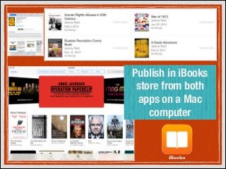 Publish in iBooks
store from both
apps on a Mac
computer

iBooks

 