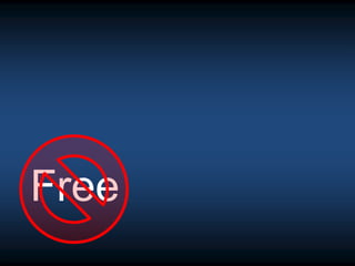 Now                 Now


     Free               Paid



Freemium combines these two things;
build an audience with Free,...