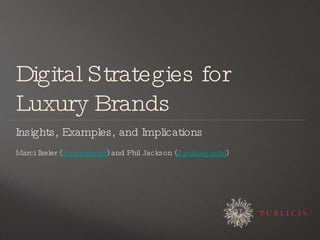 Digital Strategies for Luxury Brands ,[object Object],[object Object]