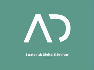 Strategisk Digital Rådgiver
 