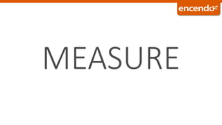 MEASURE
 