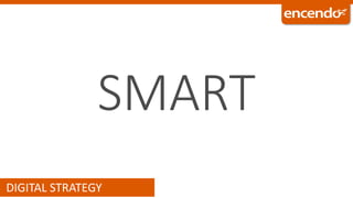 SMART
DIGITAL STRATEGY
 