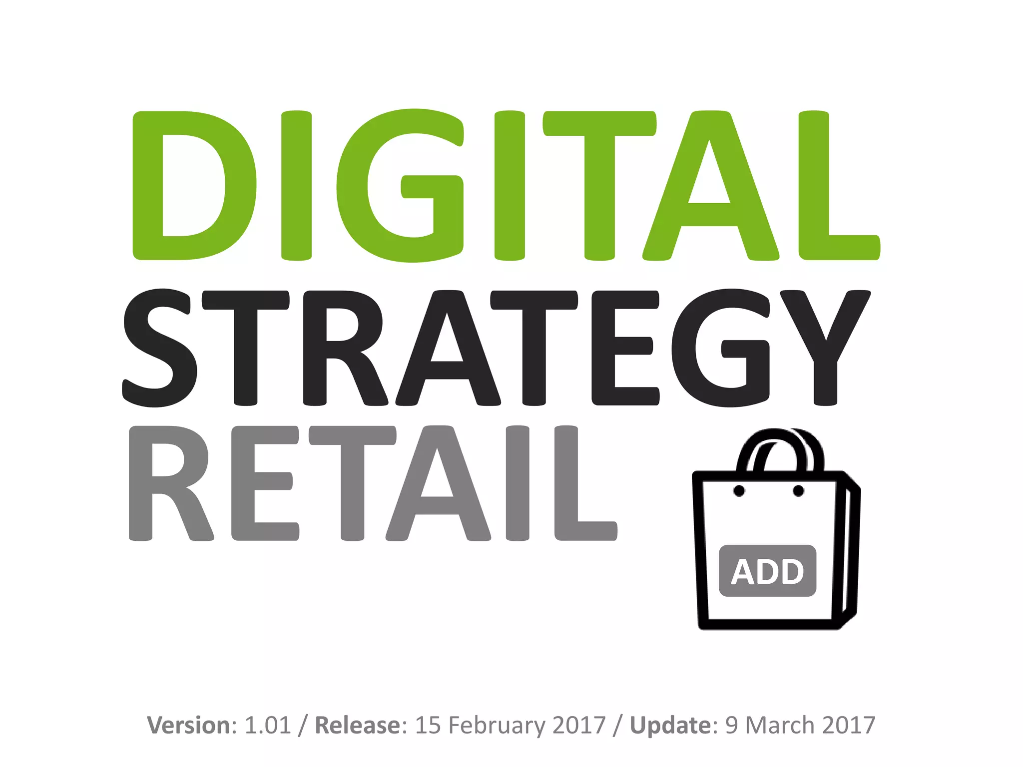 DIGITAL
BUSINESS
RETAIL ADD
Version: 1.08 / Release: 15 February 2017 / Update: 31 July 2017