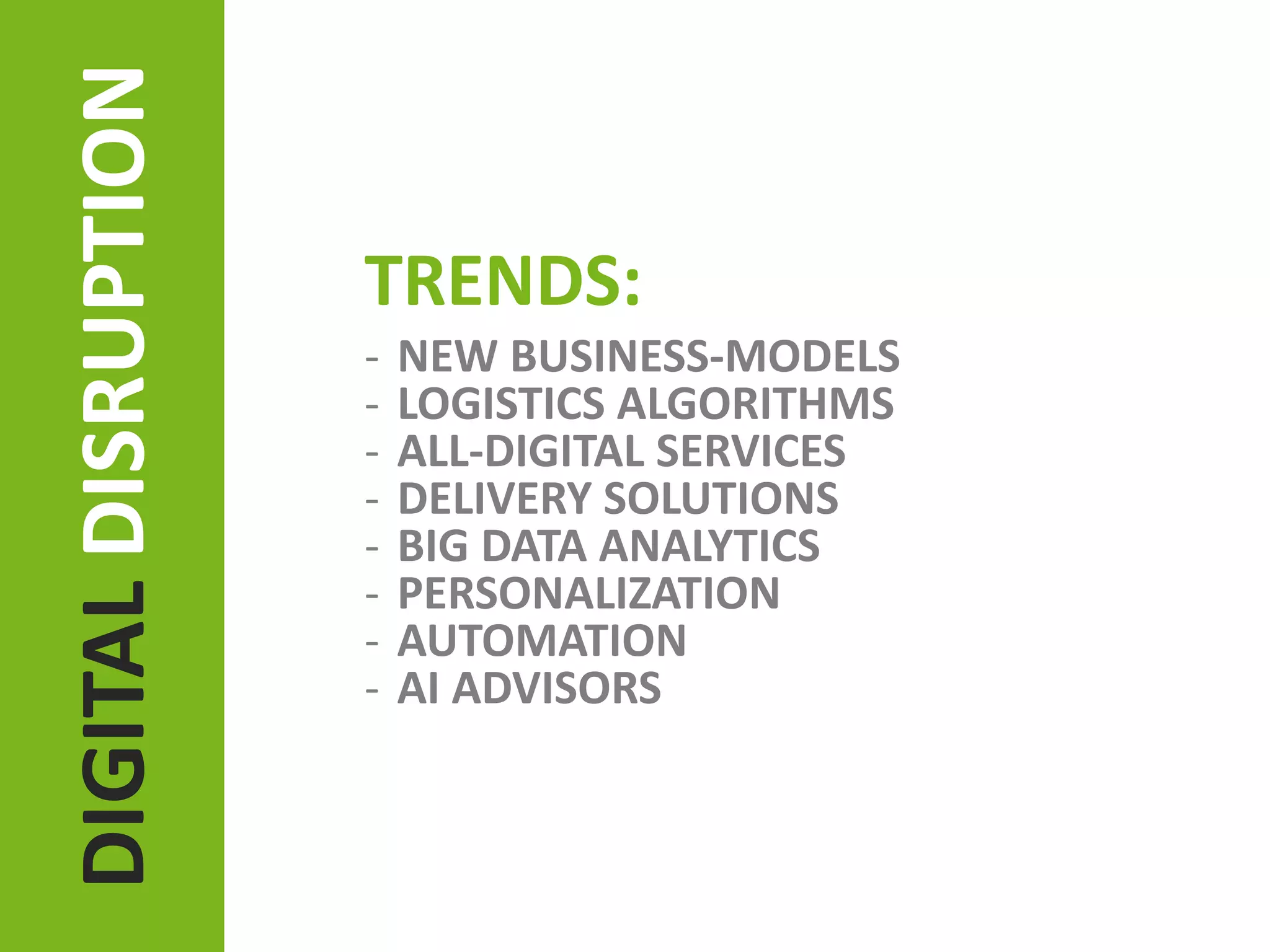 DIGITAL BUSINESS IS BUILDING THE COMPANY AS
A COMPLEX DIGITAL SOLUTION INTERCONNECTING
EVERY STAKEHOLDER INTO UNIFIED ENVIRONMENT
DIGITAL
ECOSYSTEM
EMPLOYEES
SERVICESCUSTOMERS
PARTNERS
PROCESSES CHANNELS
SYSTEMS
PRODUCTS