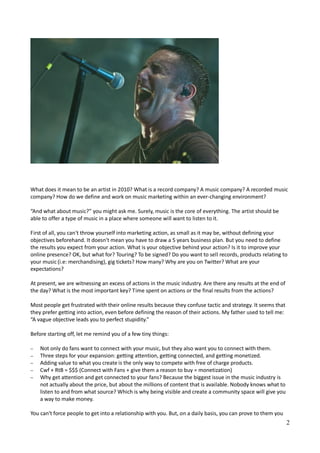 What does it mean to be an artist in 2010? What is a record company? A music company? A recorded music
company? How do we ...