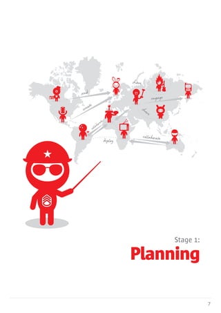 7
Stage 1:
Planning
deploy
send
create share
share
collaborate
collaborate
engage
 