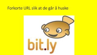 Forkorte URL slik at de går å huske
 
