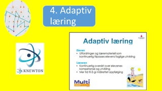 4. Adaptiv
læring
 