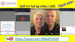 Spill inn lyd og video i LMS
https://youtu.be/-9Z8aAF33U0
 