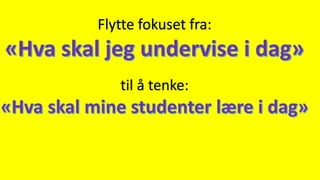 Flytte fokuset fra:
til å tenke:
 