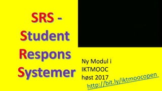 Ny Modul i
IKTMOOC
høst 2017
 