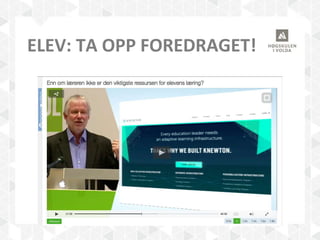 ELEV: TA OPP FOREDRAGET!
 
