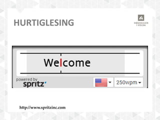 HURTIGLESING
http://www.spritzinc.com
 