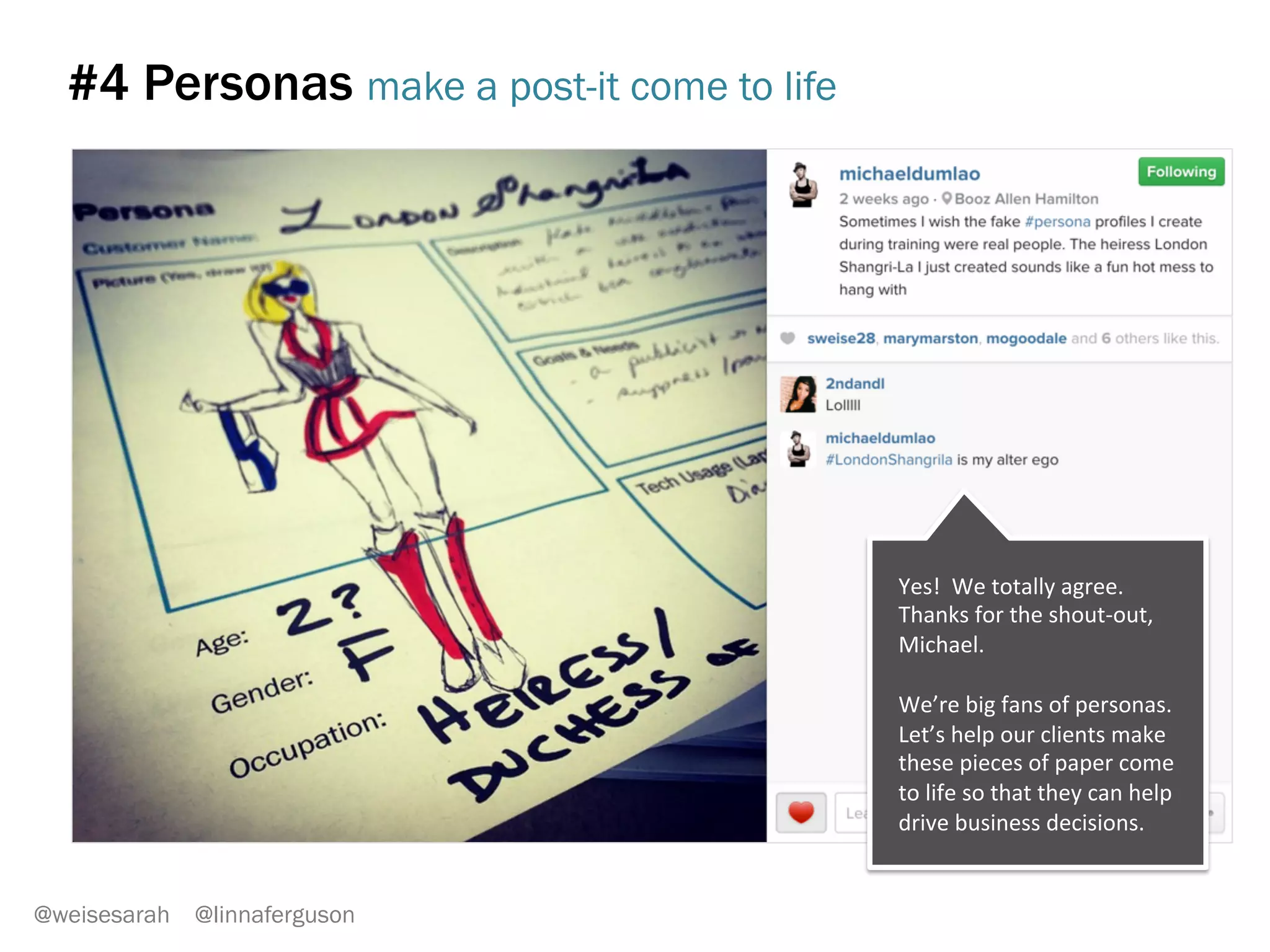 #2 Wall voting
Who is our primary target customer?
Wealthy old people /
retirees
Young entrepreneurs
Average Joe with
family inheritance
Busy CEO’s
Middle-aged, successful
business people
@weisesarah @linnaferguson
 