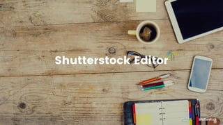 Shutterstock Editor
 