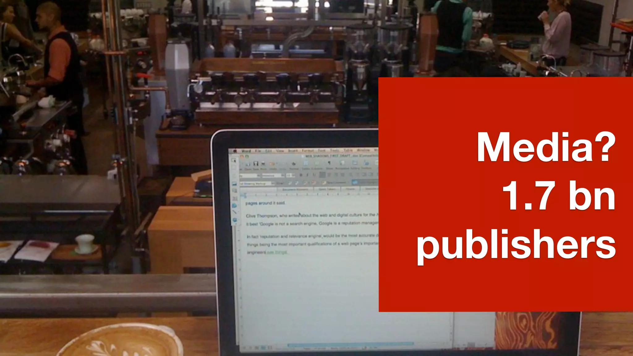 Media?
    1.7 bn
publishers
 