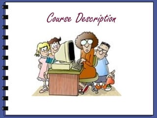 Course Description
 