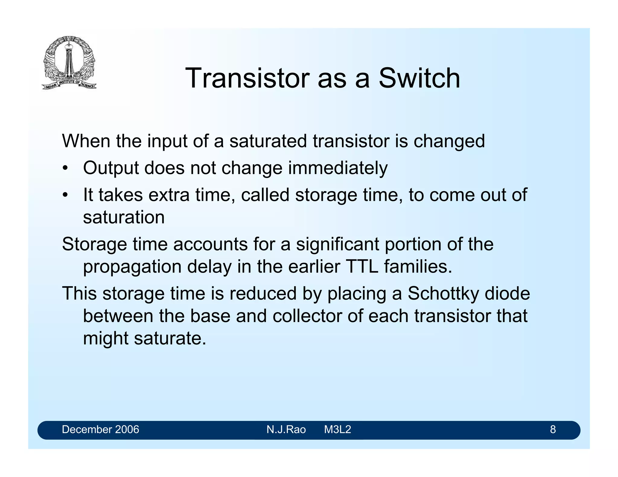 December 2006 N.J.Rao M3L2 4
Diode
A diode can be modelled as
Slope = 1/Rf
V
I
Vd
Vd=0.6v
Reverse bias Forward bias
 