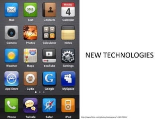 NEW TECHNOLOGIES http://www.flickr.com/photos/nielsvaneck/1490570992/ 