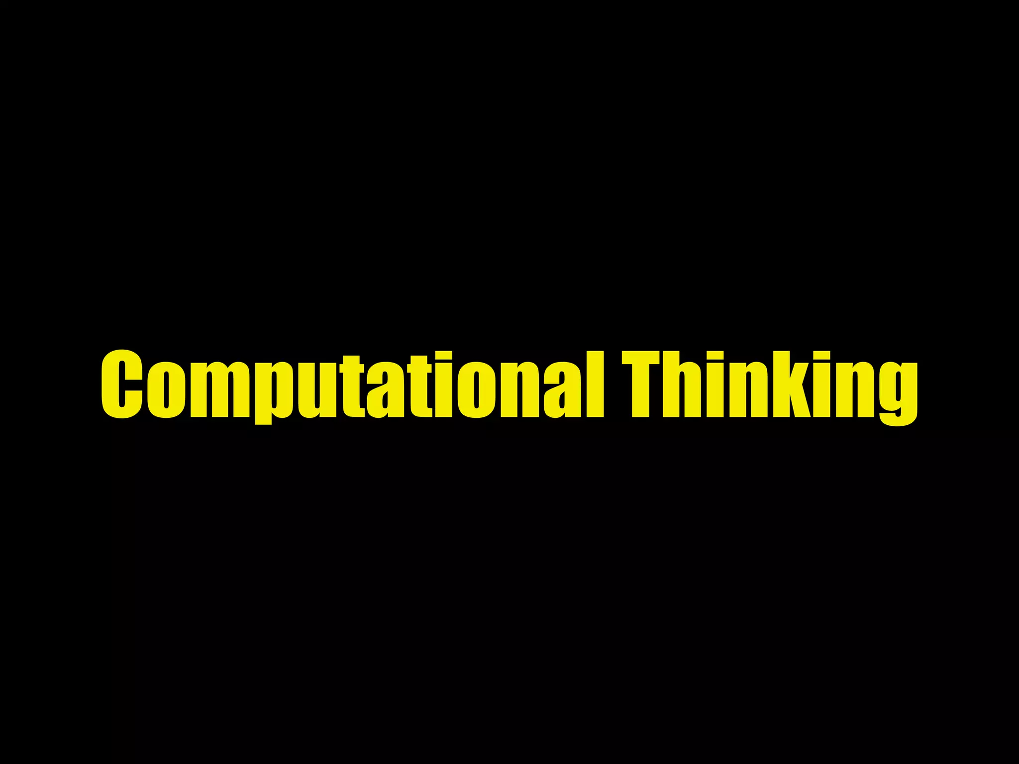 Computational Thinking
 