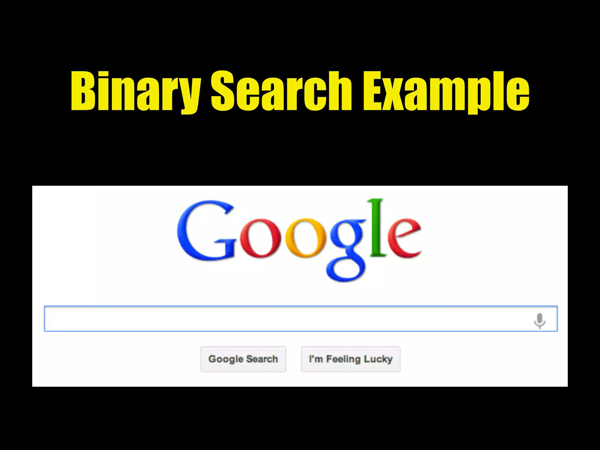 Binary Search Example
 