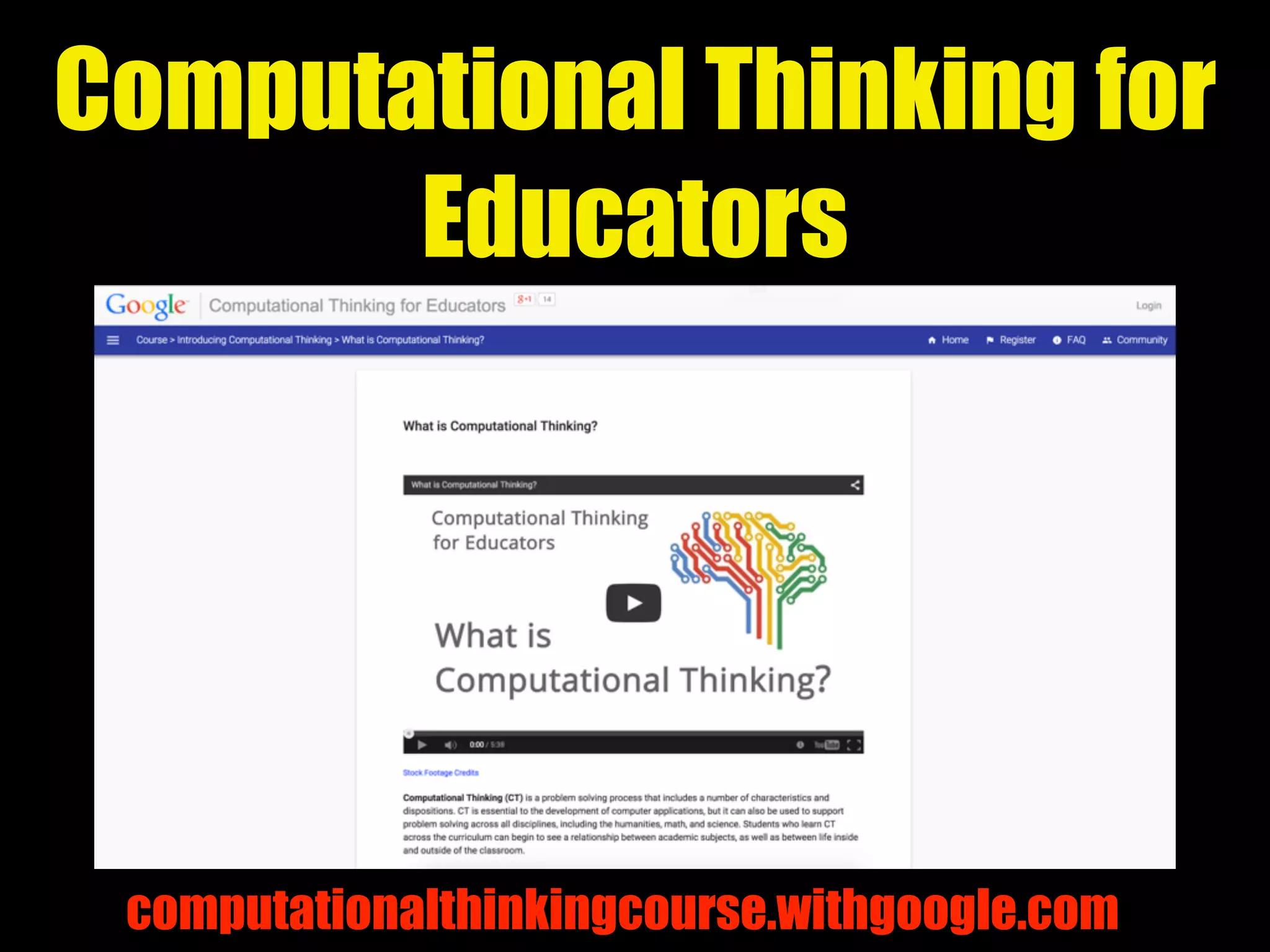 Computational Thinking for
Educators
computationalthinkingcourse.withgoogle.com
 
