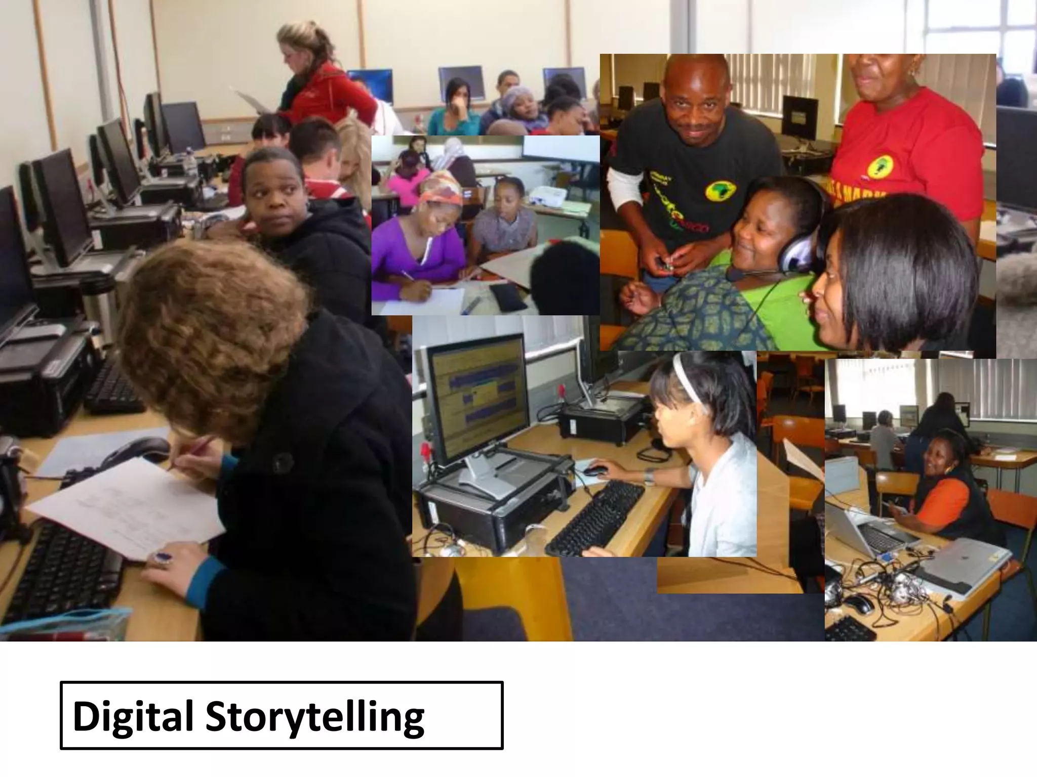 Digital Storytelling
 