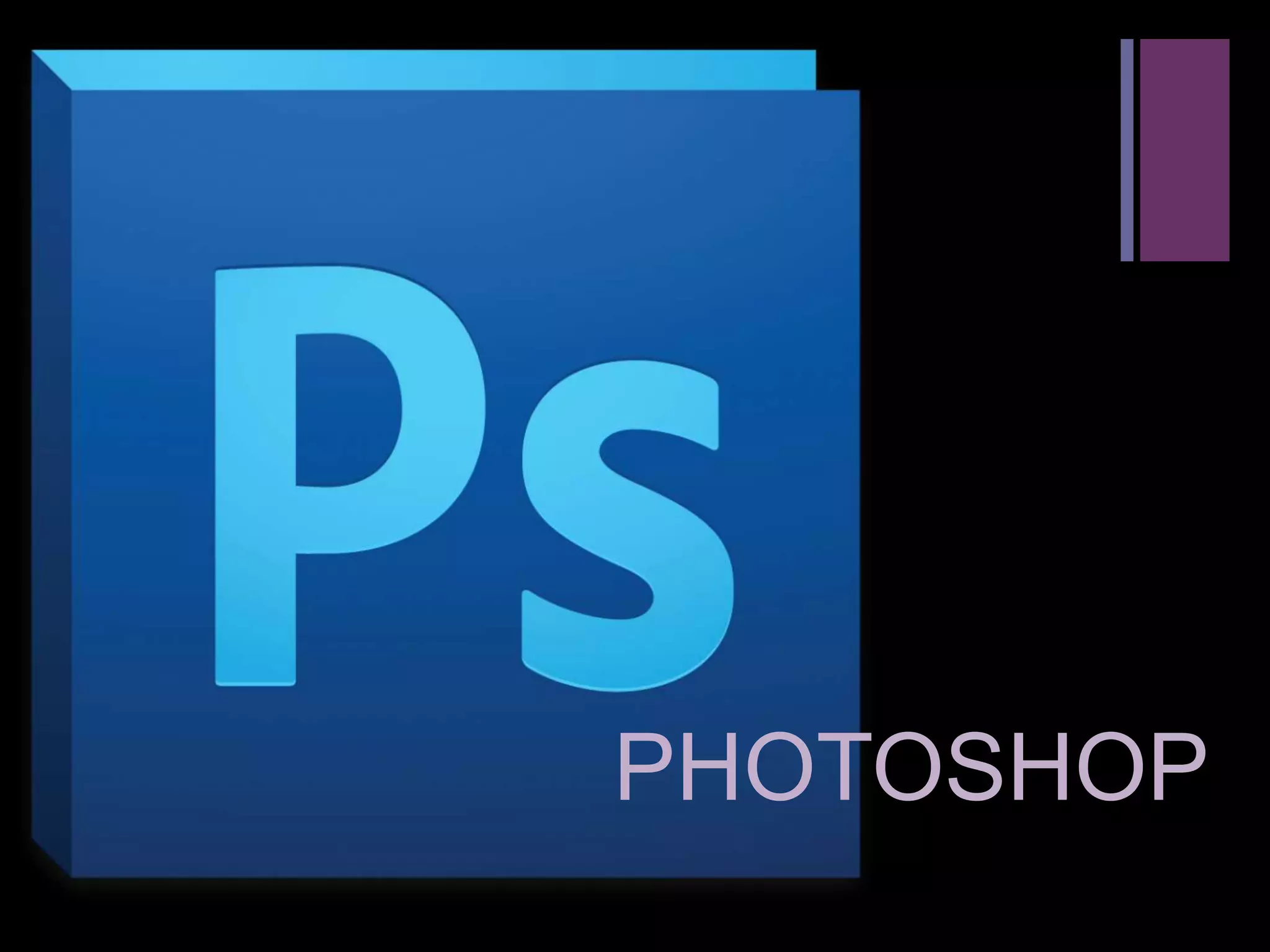 +




    PHOTOSHOP
 
