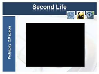 Pedagogy 2.0 spaces   Second Life
 