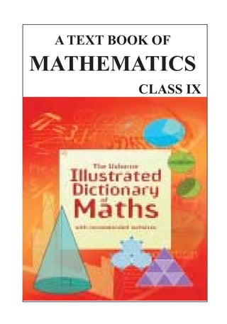 A TEXT BOOK OF
MATHEMATICS
CLASS IX
MATHEMATICS
Class IX
 