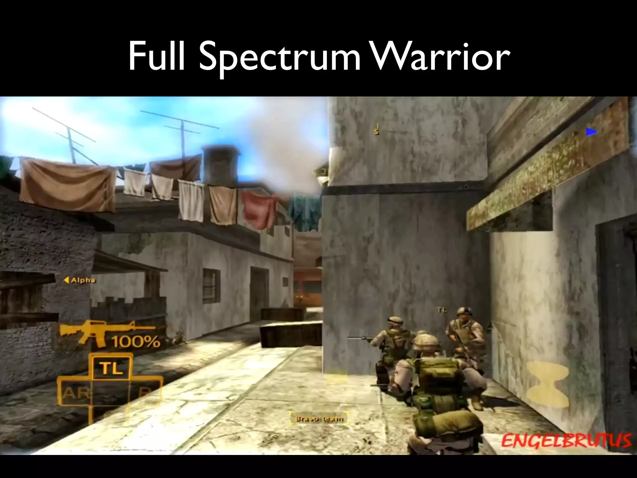 Full Spectrum Warrior
 