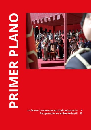 PRIMERPLANO
	 La General conmemora un triple aniversario	 4
	 Recuperación en ambiente hostil	 10
 