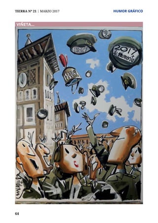 64
TIERRA Nº 21 | MARZO 2017 	 HUMOR GRÁFICO
VIÑETA...
 