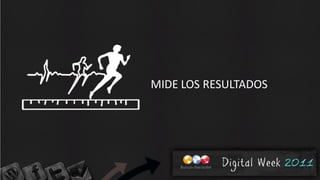MIDE LOS RESULTADOS
 