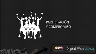 PARTICIPACIÓN
Y COMPROMISO
 