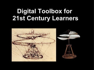 Digital Toolbox for  21st Century Learners 