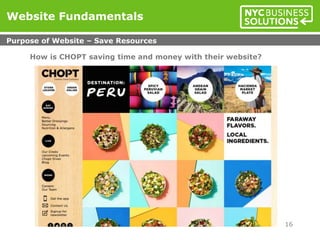 How is CHOPT saving time and money with their website?
Website Fundamentals
Purpose of Website – Save Resources
16
 